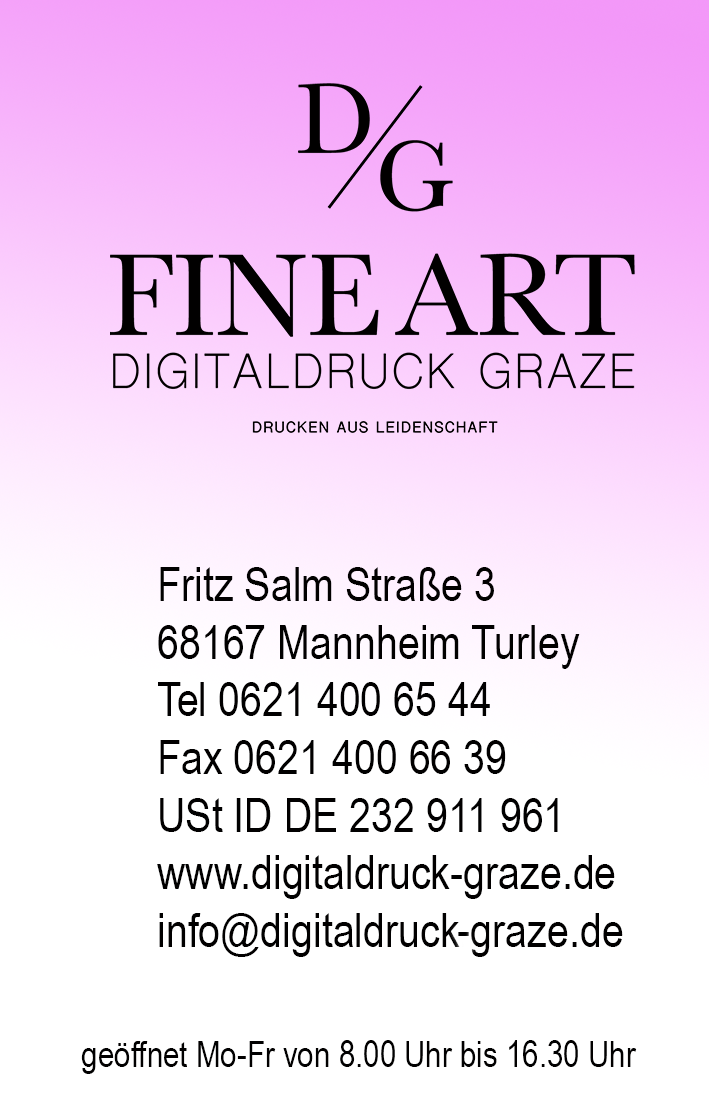 Digitaldruck Graze Gabriele und Dirk Graze Nadine Gerstler GbR Gottlieb Daimler Straße 25 68165 Mannheim Telefon: 0621 4006544 Handy: 0173 7177296 Fax: 0621 4006639 E-Mail: info@digitaldruck-graze.de www.digitaldruck-graze.de Öffnungszeiten MO-FR 8.00 - 16.30 Uhr Corona Info: Es gilt zurzeit die 3 G Regel 